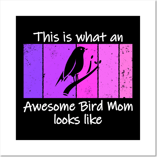 Awesome bird mom Wall Art by Jabinga